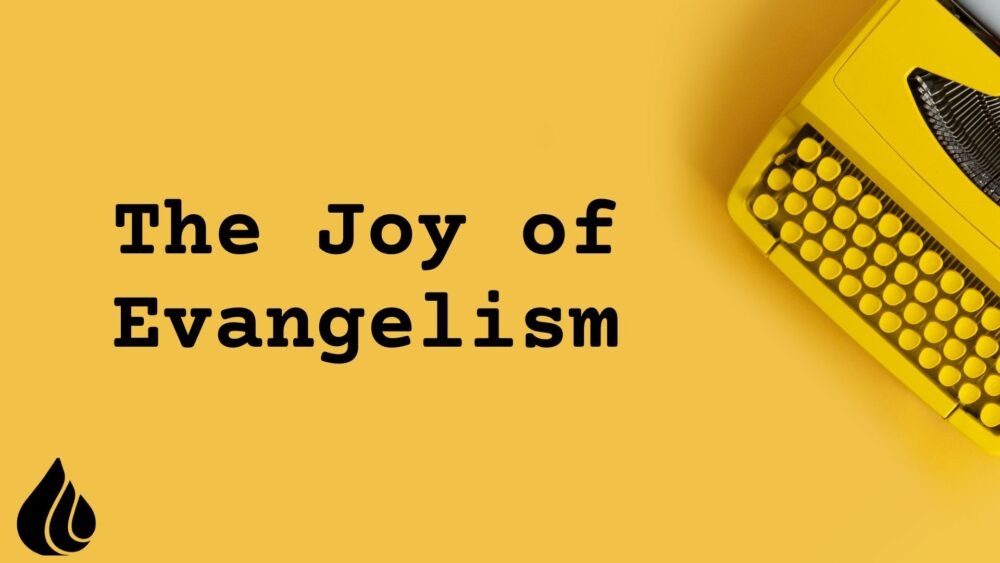 The Joy of Evangelism Image