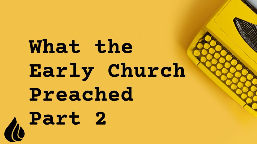 The Joy of Evangelism - What the Early Church Preached Part 2 Image